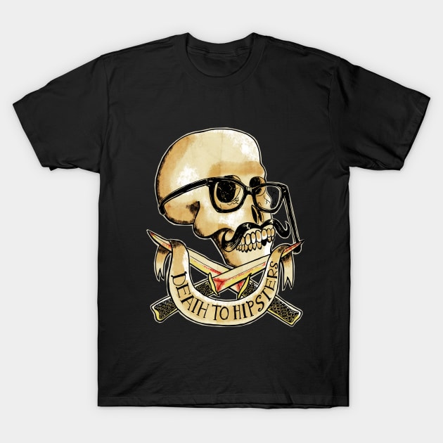 Death to hipsters ! T-Shirt by donramos